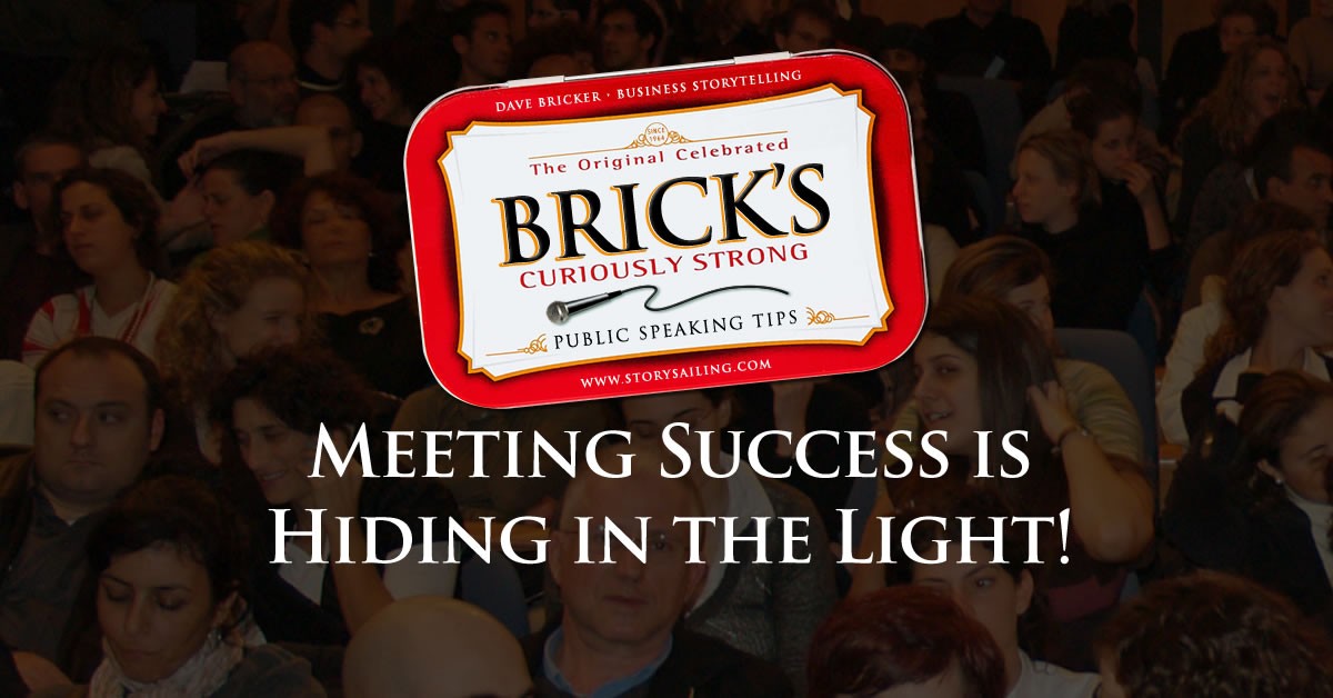 meeting success is hiding in the light
